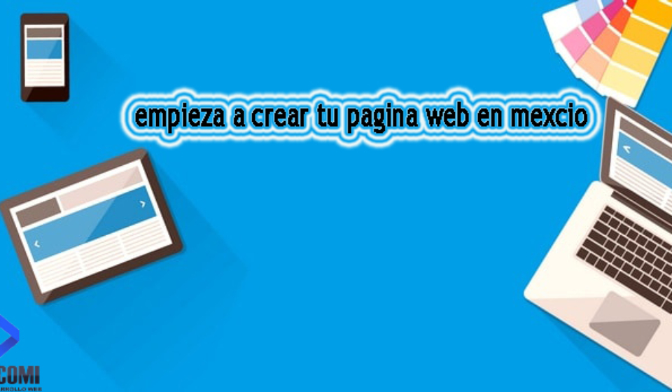 como-crear-tu-pagina-web-profesional-desarrollo-mexico-internet-1